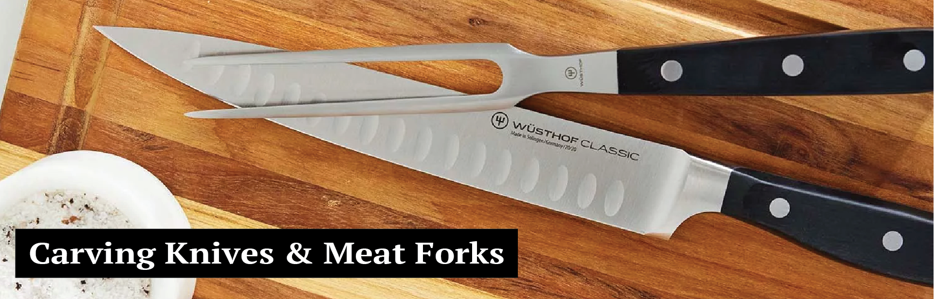 Carving Knives & Meat Forks