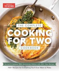 Complete Cooking for Two 10th Anniversary Edition - Americas Test Kitchen