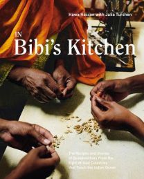 In Bibis Kitchen By Hawa Hassan with Julia Turshen  Cookbook