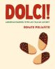 Dolci! American Baking with an Italian Accent, by Renato Poliafito and Casey Elsass